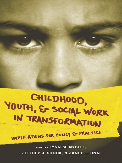 Title details for Childhood, Youth, and Social Work in Transformation by Lynn Nybell - Available
